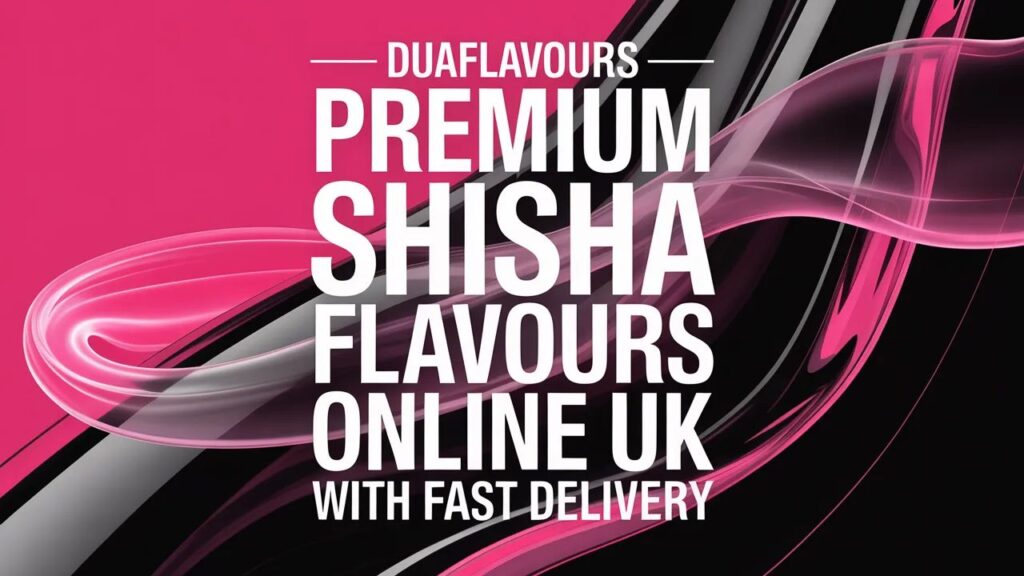 premium shisha flavours online uk